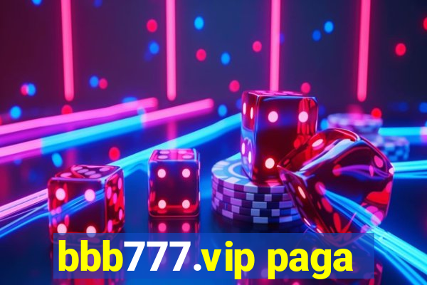 bbb777.vip paga